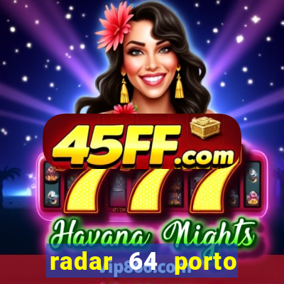 radar 64 porto seguro bahia